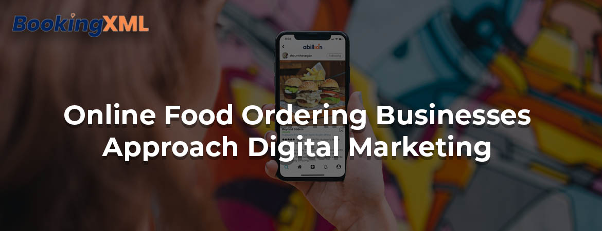 Online-Food-Ordering-Businesses-Approach-Digital-Marketing